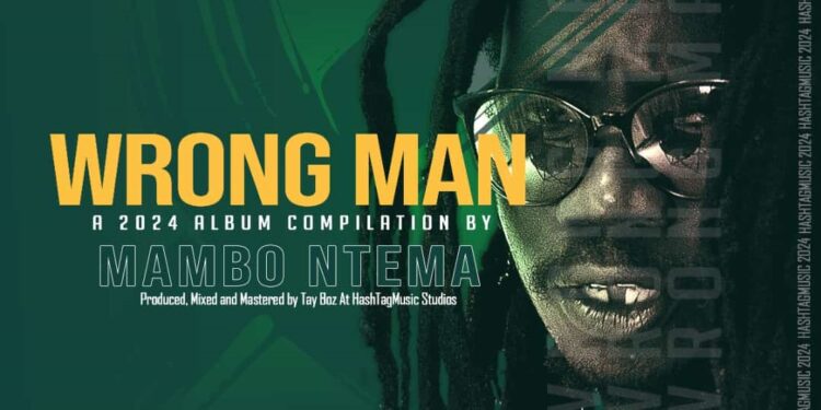 Mambo Ntema Wrong Man Album