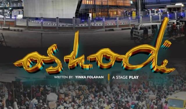 Yinka Folahan's Oshodi Goes to Theatre