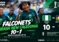 Nigeria’s Falconets 10-1 New Caledonia victory over New Caledonia at the 2026 FIFA U-20 Women’s World Cup